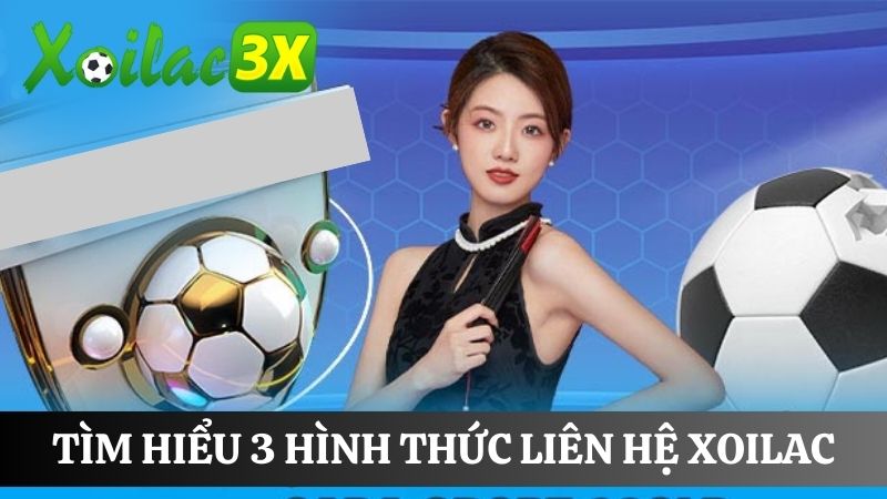 Các hình thức Liên hệ Xoilac