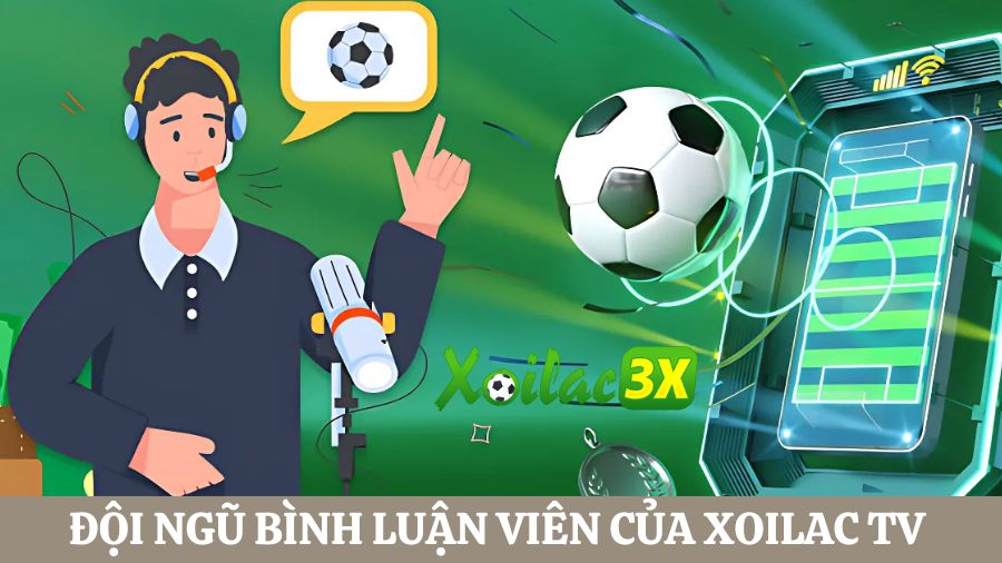 đội ngũ nhân sự Xoilac BLV