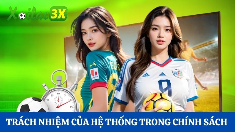 Trách nhiệm CHÍNH SÁCH Xoilac